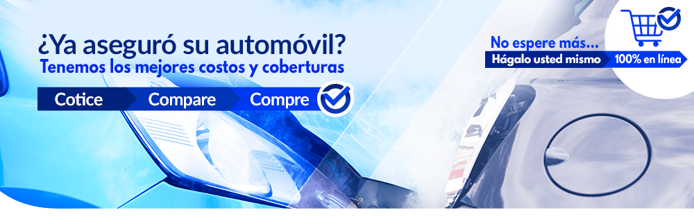 ¡Ya aseguró su automóvil? Tenemos los mejores costos y coberturas.