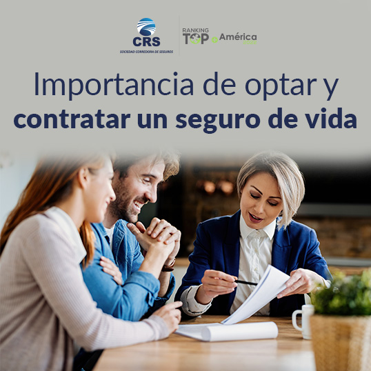 Importancia de optar y contratar un seguro de vida